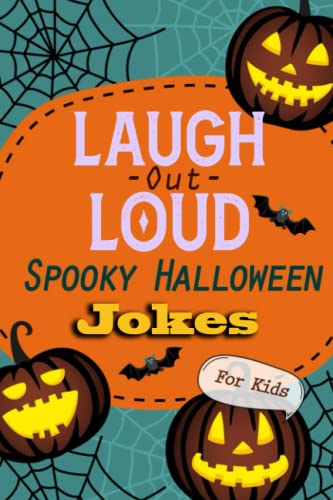 Laugh Out Loud - Spooky Halloween Jokes For Kids: Good, Clean Jokes for Family | Funny Hilarious Jokes and Halloween Games