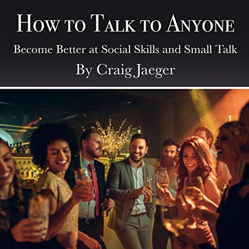 Become Better at Social Skills and Small Talk