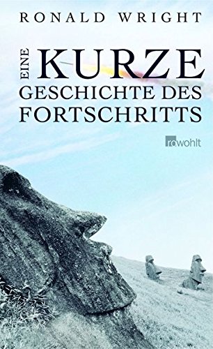 Eine kurze Geschichte des Fortschritts Eine kurze Geschichte des Fortschritts
