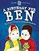 A Birthday for Ben - Children with hearing difficulty - (Moonbeam childrens books award winner 2009) - Special Stories Series 2 (Special Stories Seeries 2) (Volume 1)