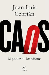 Caos. El poder de los idiotas