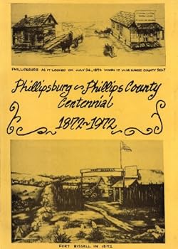 Unknown Binding Phillipsburg - Phillips County Centennial 1872-1972 Book