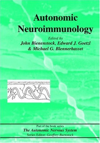 Autonomic Neuroimmunology (The Autonomic Nervous System) Autonomic Neuroimmunology (The Autonomic Nervous System)