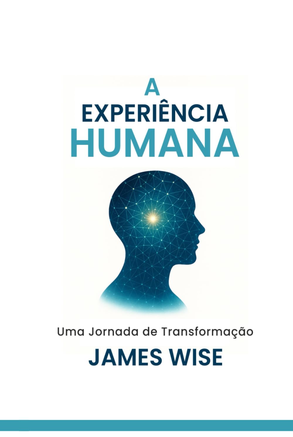 A EXPERIÊNCIA HUMANA: Uma Jornada de Transformação