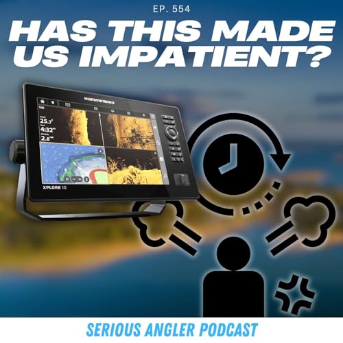 Have Fishing Electronics Made Us Impatient Anglers? Podcast Por arte de portada