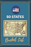 50 States Bucket List: My Bucket List Journal, bucket list United States, 50 states traveled journal, book for couples, travel journal, travel gifts for women, gifts for men 1652867945 Book Cover