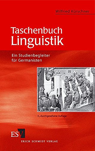 Taschenbuch Linguistik: Ein Studienbegleiter für Germanisten Taschenbuch Linguistik: Ein Studienbegleiter für Germanisten