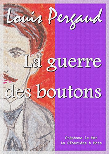 La guerre des boutons: Roman de ma douzième année PDF Ebook En Ligne