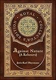 Image of Against Nature (A rebours) (Royal Collector's Edition) (Case Laminate Hardcover with Jacket)