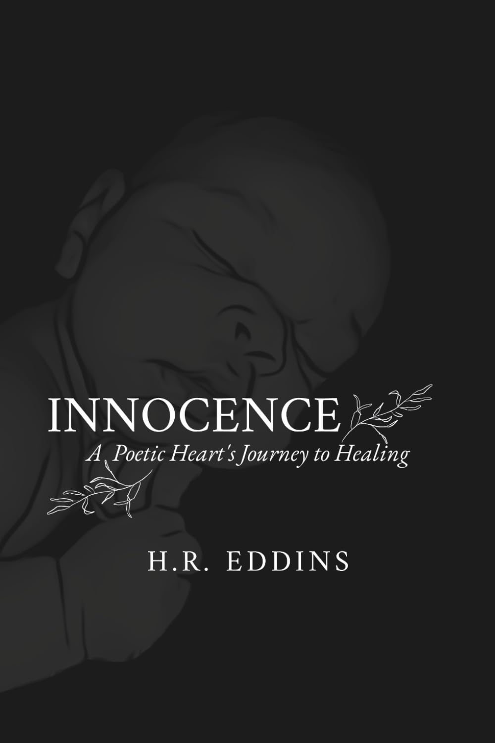 Innocence: A Poetic Heart's Journey to Healing