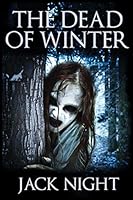 The Dead of Winter 1479319201 Book Cover