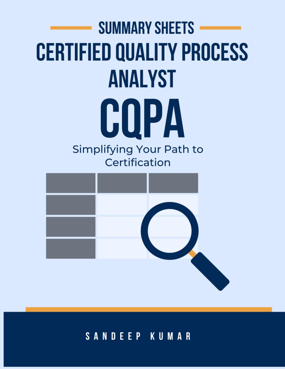 Certified Quality Process Analyst: Summary Sheets: Simplifying Your Path to Certification