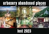 urbexery abandoned places