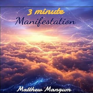 3 Minute Manifestation Audiolibro Por Matthew Mangum arte de portada