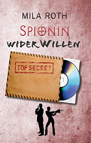 Spionin Wider Willen Spionin Wider Willen 1 Ebook Roth Mila Schier Petra Amazon De Kindle Shop