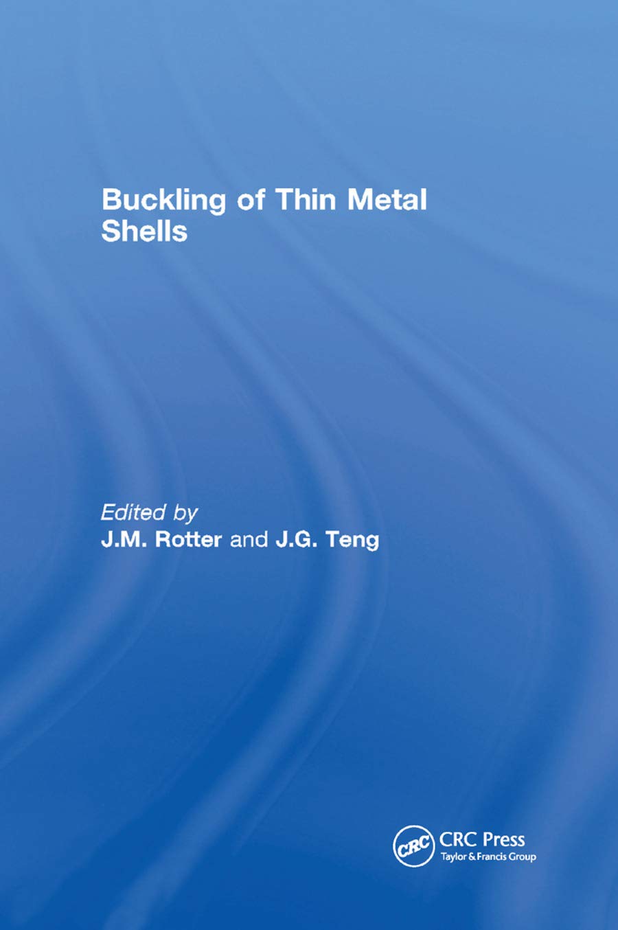 Buckling of Thin Metal Shells livre scientifique pour ingénieurs de calcul