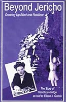 Beyond Jericho : Growing up Blind and Resilient: The Story of Isabel Beveridge 0973285907 Book Cover