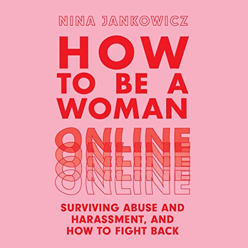 Nina Jankowicz presents How to Be a Woman Online episode artwork