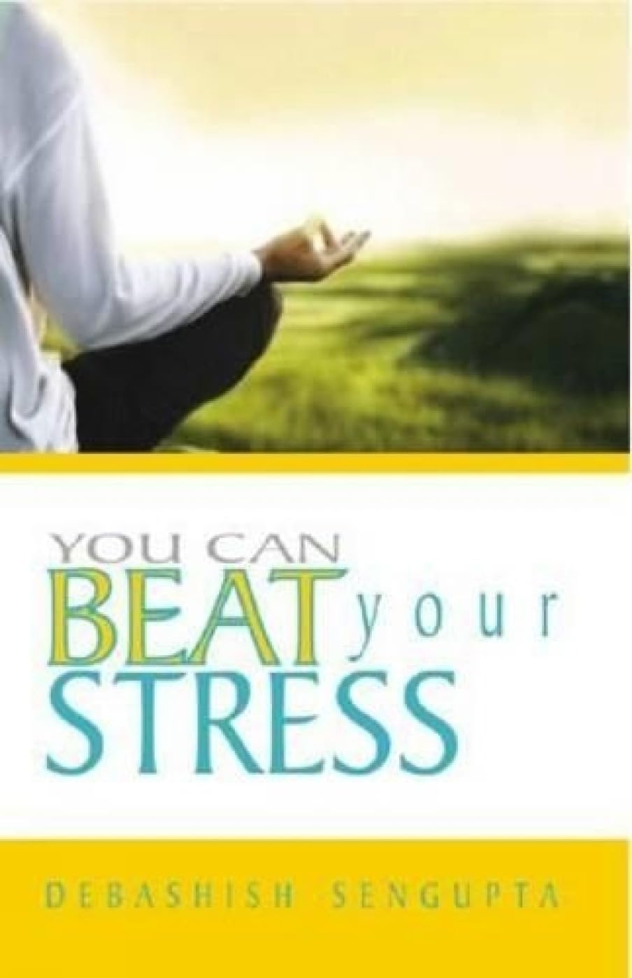 You Can Beat Your Stress