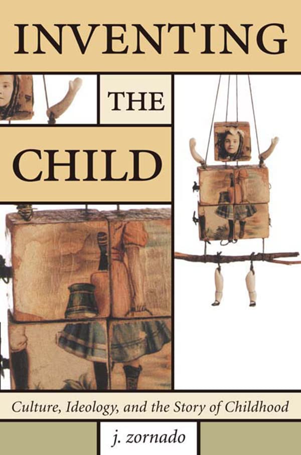 Inventing the Child (Children's Literature and Culture)