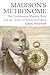 Madison's Metronome: The Constitution, Majority Rule, and the Tempo of American Politics (American Political Thought (University Press of Kansas))