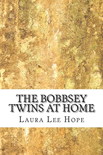 The Bobbsey Twins at Home: (Laura Lee Hope Chil... 1503268101 Book Cover