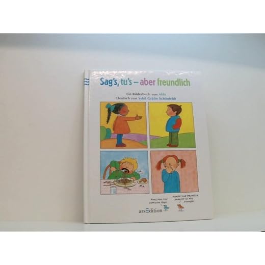 Sag's, tu's - aber freundlich