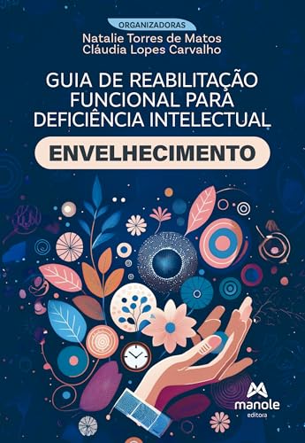 Guia de Reabilitação Funcional para Deficiência Intelectual: Enve...