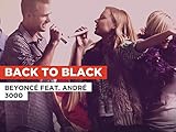  Back To Black im Stil von Beyoncé feat. André 3000