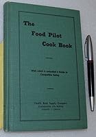 The Food Pilot Cook Book B000KK450G Book Cover