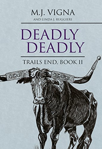 Deadly Deadly: Trail's End, BooK II - Kindle edition by Vigna, M.J ...