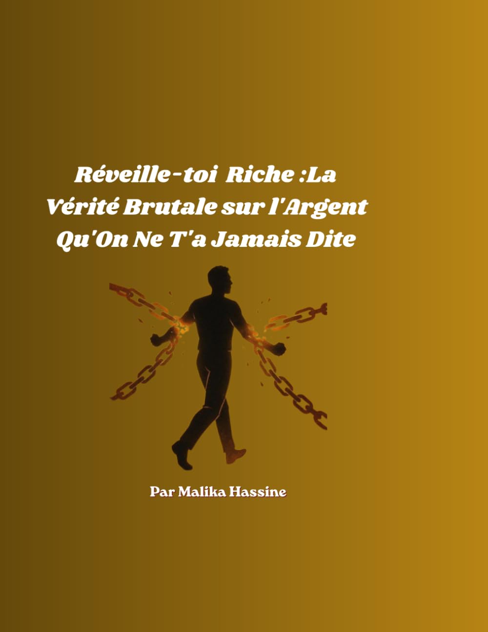 RÉVEILLE-TOI RICHE : La Vérité Brutale sur l'Argent Qu'On Ne T'a Jamais Dite