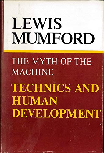 Image of The Myth of the Machine: Technics and Human Development