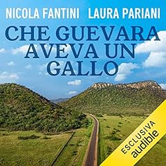 Che Guevara aveva un gallo copertina