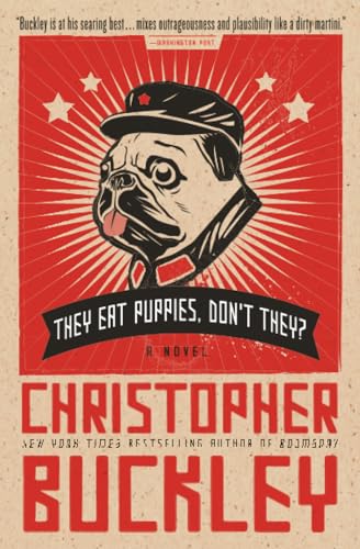 They Eat Puppies, Don't They?: A Novel