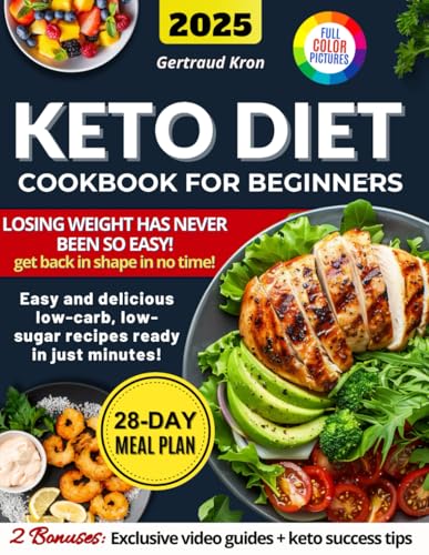 Keto Diet Cookbook For Beginners: 100 Easy and Delicious Low-Carb