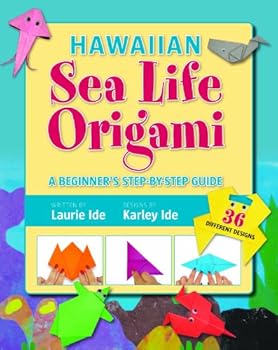 Hardcover Hawaiian Sea Life Origami: A Beginner's Step-By-Step Guide Book