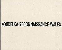 Josef Koudelka - Reconnaissance Wales 1872771459 Book Cover