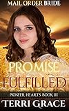 Promise Fulfilled (Pioneer Hearts Book 3)