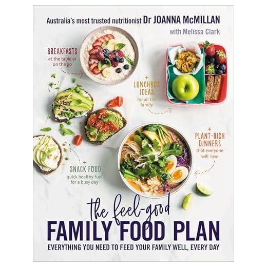 The Feel-Good Family Food Plan: Everything you need to feed your family well, every day