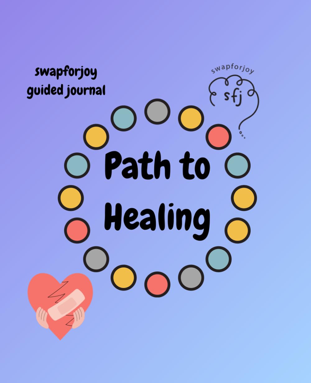 swapforjoy guided journal - Path to Healing