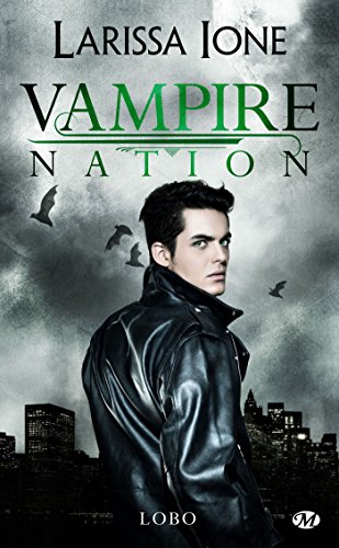 Télécharger Vampire Nation, T2.5 : Lobo livre En ligne