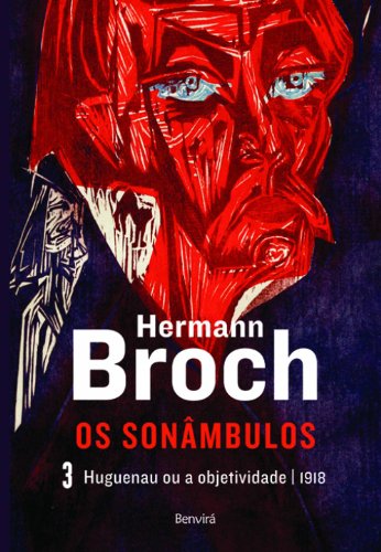 Os sonâmbulos – Huguenau ou a objetividade – 1918: