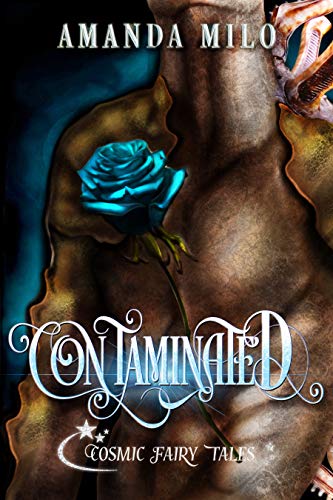 Contaminated: Cosmic Fairy Tales