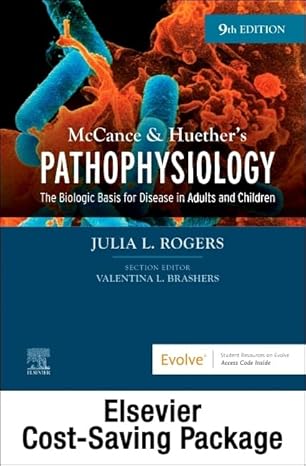 MCCANCE AND HUETHERS PATHOPHYSIOLOGY THE BIOLOGIC BASIS FOR DISEASE IN ADULTS AND CHILDREN WITH TEXT AND STUDY GUIDE PACKAGE WITH ACCESS CODE 9ED (HB 2023)