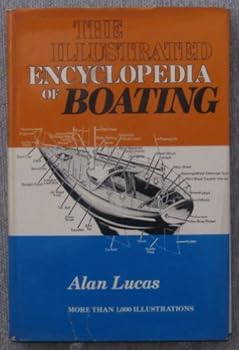 Hardcover The Illustrated Encyclopedia of Boating Book