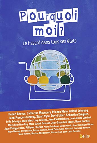 Télécharger Pourquoi moi ? : Le hasard dans tous ses états PDF