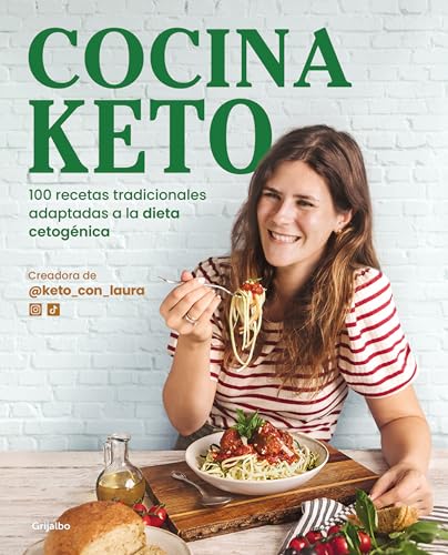Cocina keto: 100 recetas tradicionales adaptadas a la dieta cetog...