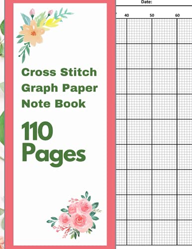 Cross Stitch Graph Paper Notebook: 10 squares Per inch grid Embroidery & Needlework. Large Print Din A4: 110 pages with 10 lines per inch chart For all your patterns and designs