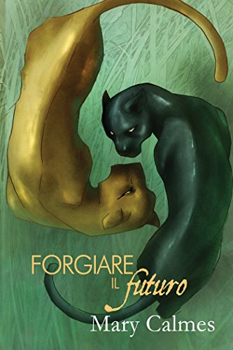 Forgiare il futuro (Serie Scelta del cuore Vol. 5) Forgiare il futuro (Serie Scelta del cuore Vol. 5)